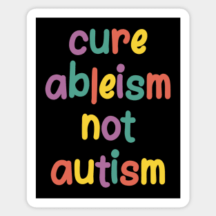 Cure Ableism Sticker